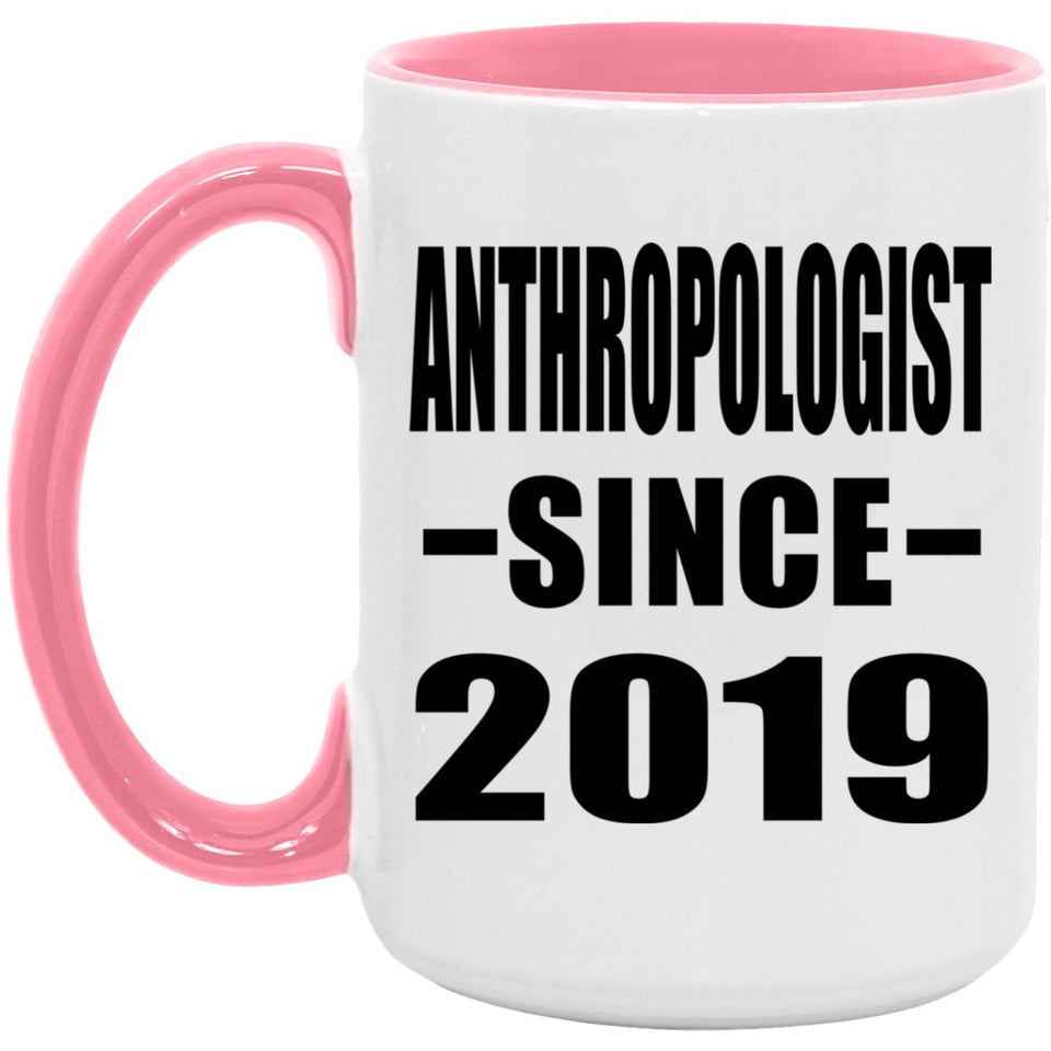 AntHRopologist Since 2019 - 15oz Accent Mug Pink