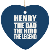Henry The Dad The Hero The Legend - Heart Ornament