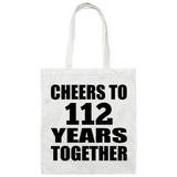 112th Anniversary Cheers To 112 Years Together - Tote Bag White