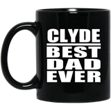Clyde Best Dad Ever - 11 Oz Coffee Mug Black