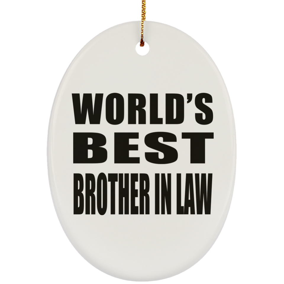 World's Best Brother In Law - Oval Ornament