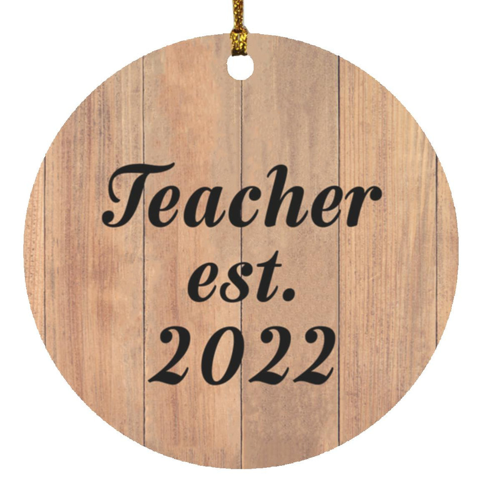 Teacher Established EST. 2022 - Circle Ornament C