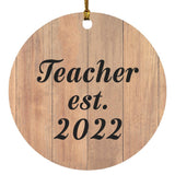 Teacher Established EST. 2022 - Circle Ornament C
