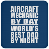Aircraft Mechanic By Day World's Best Dad By Night - Drink Coaster