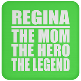 Regina The Mom The Hero The Legend - Drink Coaster
