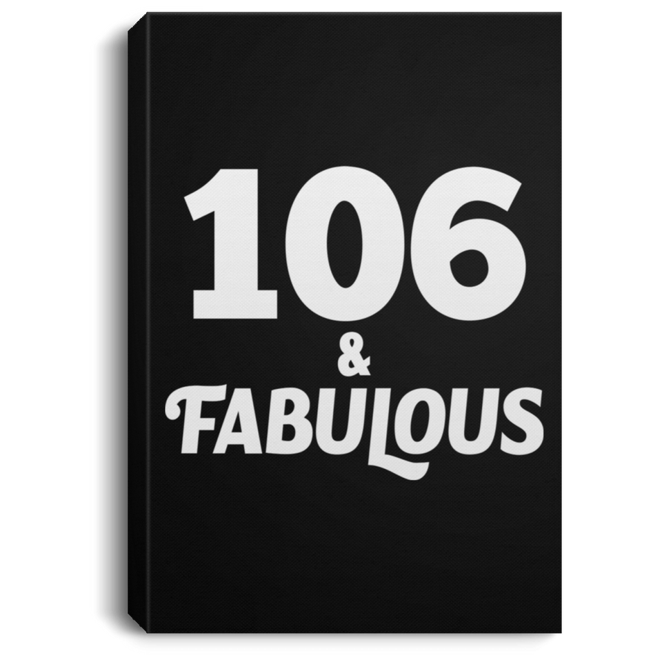 106th Birthday 106 & Fabulous - Canvas Portrait