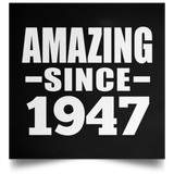 77th Birthday Amazing Since 1947 - Poster Square