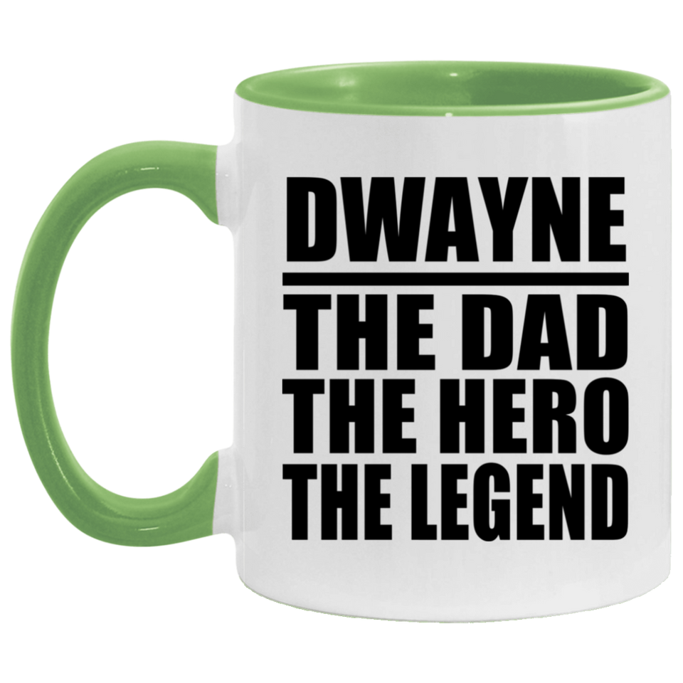 Dwayne The Dad The Hero The Legend - 11oz Accent Mug Green