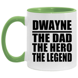 Dwayne The Dad The Hero The Legend - 11oz Accent Mug Green
