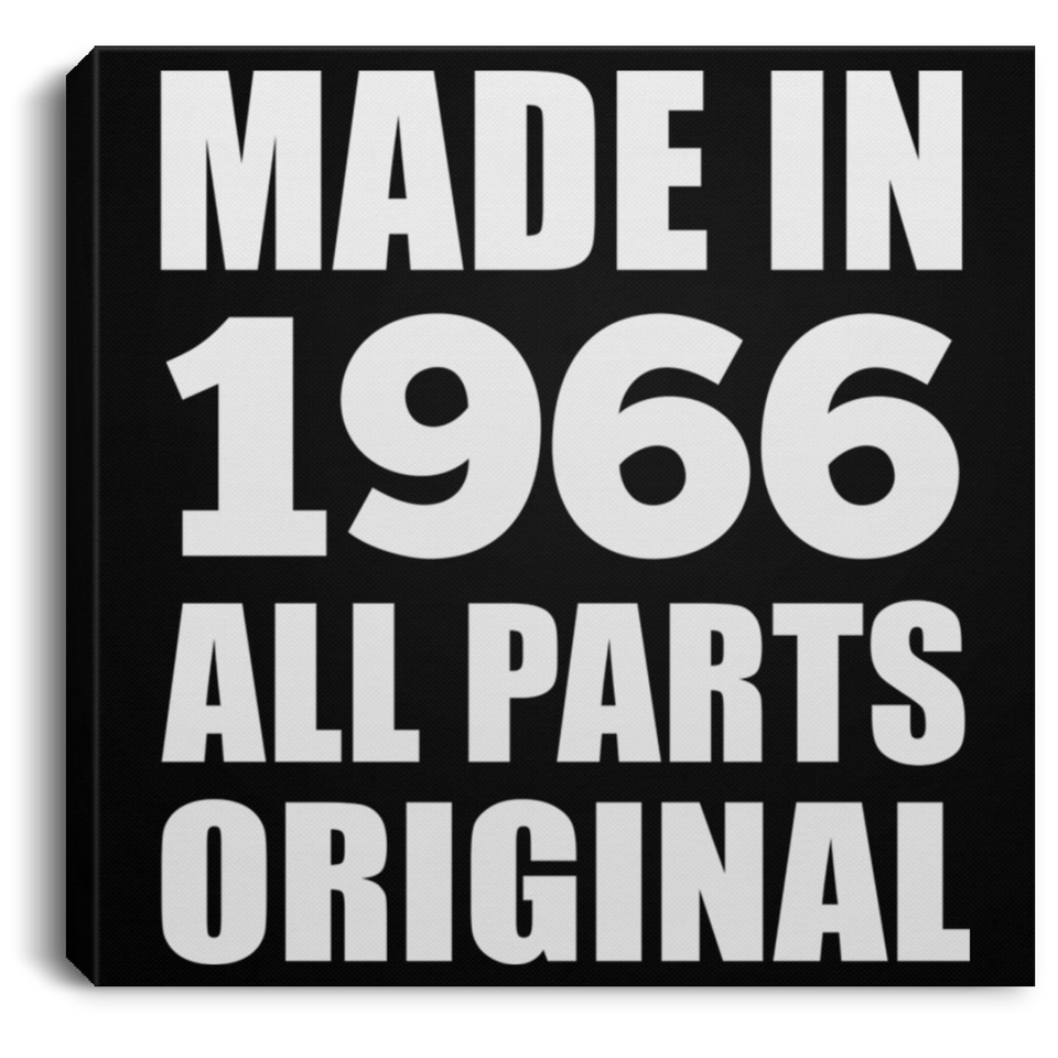 58th Birthday Made in 1966 All Parts Original - Canvas Square