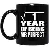 1st Anniversary Square Root of 1 Year of Mr Perfect - 11oz Coffee Mug Black