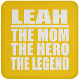 Leah The Mom The Hero The Legend - Drink Coaster
