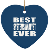 Best Systems Analyst Ever - Heart Ornament