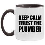 Keep Calm and Trust The Plumber - 11oz Accent Mug Black