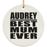 Audrey Best Mum Ever - Circle Ornament
