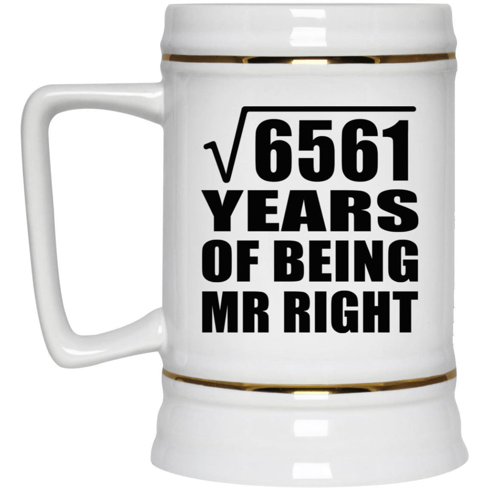 81st Anniversary Square Root of 6561 Years of Being Mr Right - Beer Stein