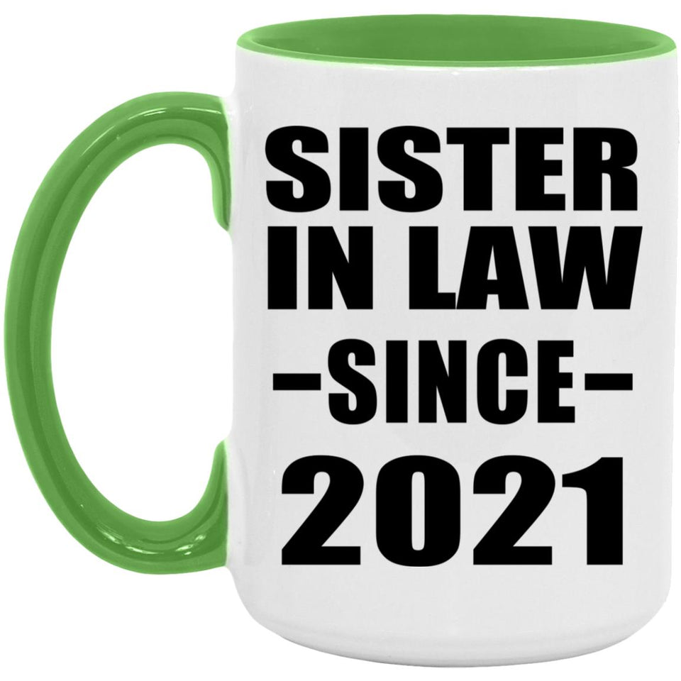 Sister In Law Since 2021 - 15oz Accent Mug Green