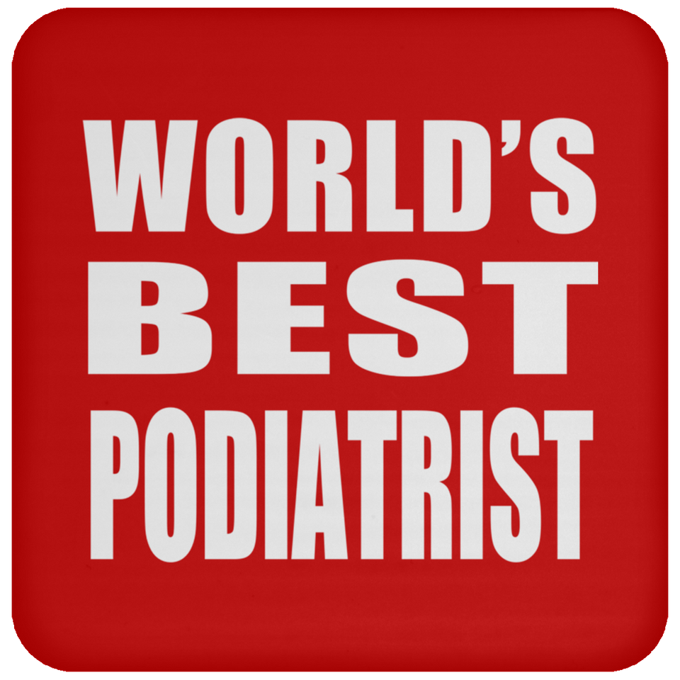World's Best Podiatrist - Drink Coaster