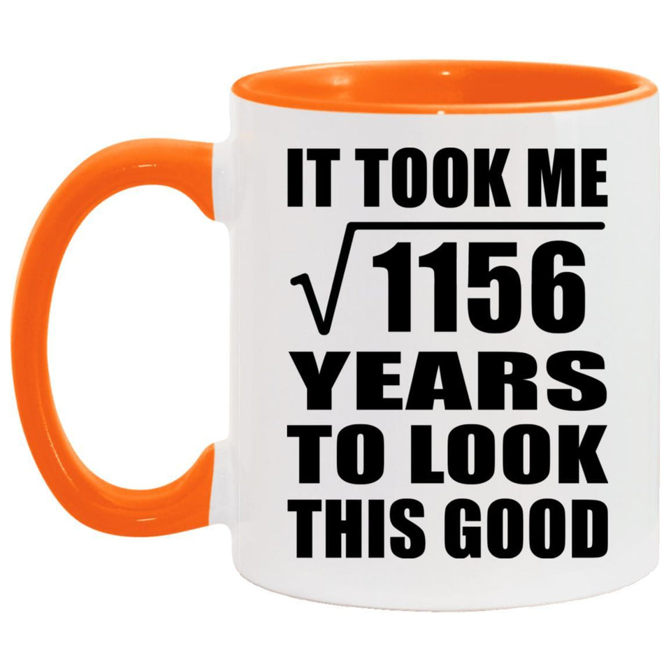 34th Birthday Took Square Root of 1156 Years To Look Good - 11oz Accent Mug Orange