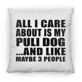 All I Care About Is My Puli Dog - Throw Pillow