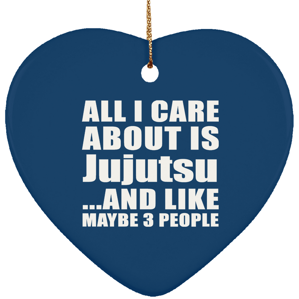 All I Care About Is Jujutsu - Heart Ornament