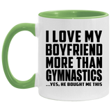 I Love My Boyfriend More Than Gymnastics - 11oz Accent Mug Green