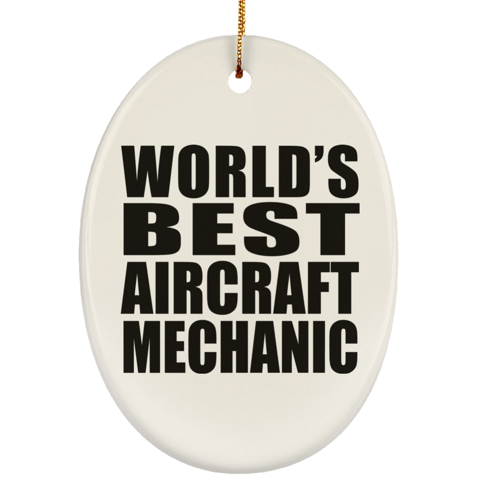 World's Best Aircraft Mechanic - Oval Ornament