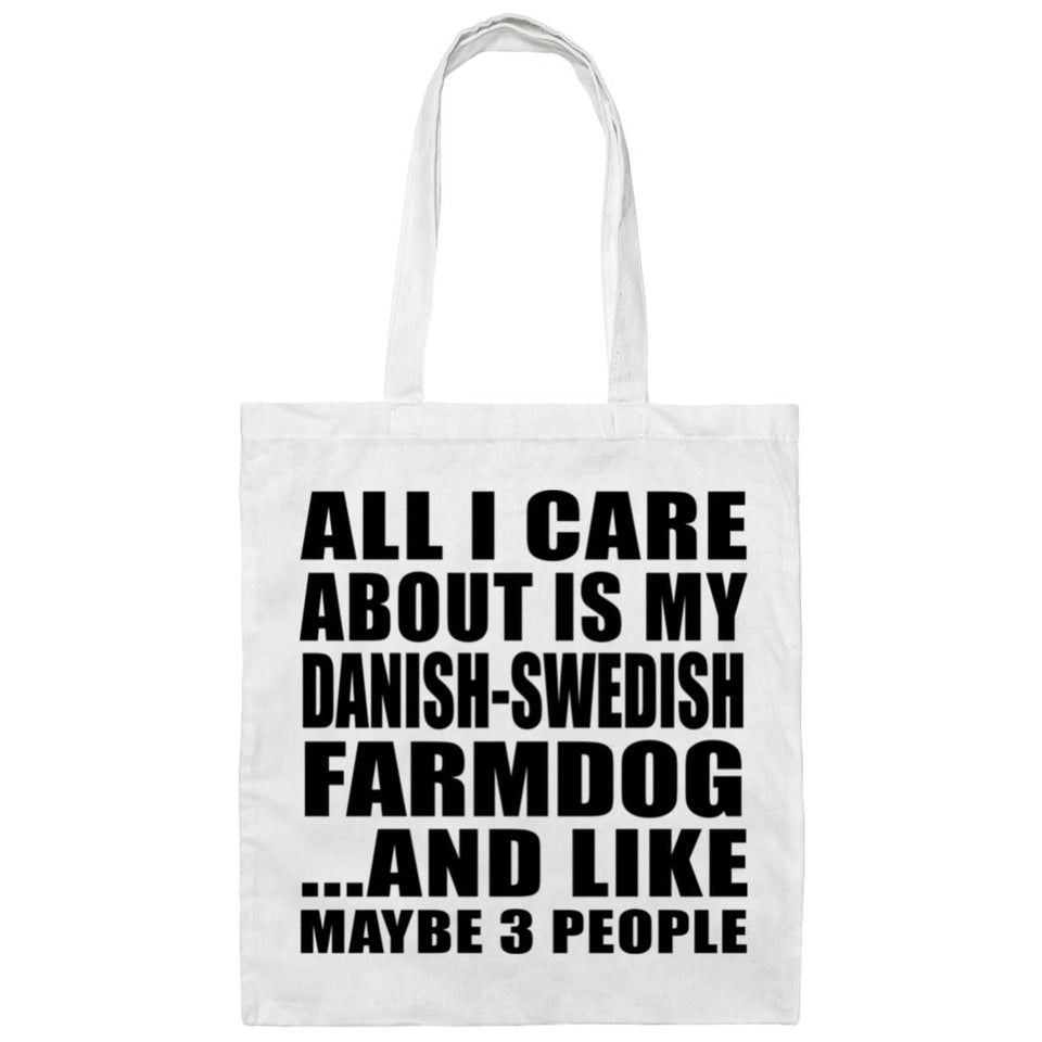 All I Care About Is My Danish-Swedish Farmdog - Tote Bag White