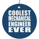 Coolest Mechanical Engineer Ever - Circle Ornament