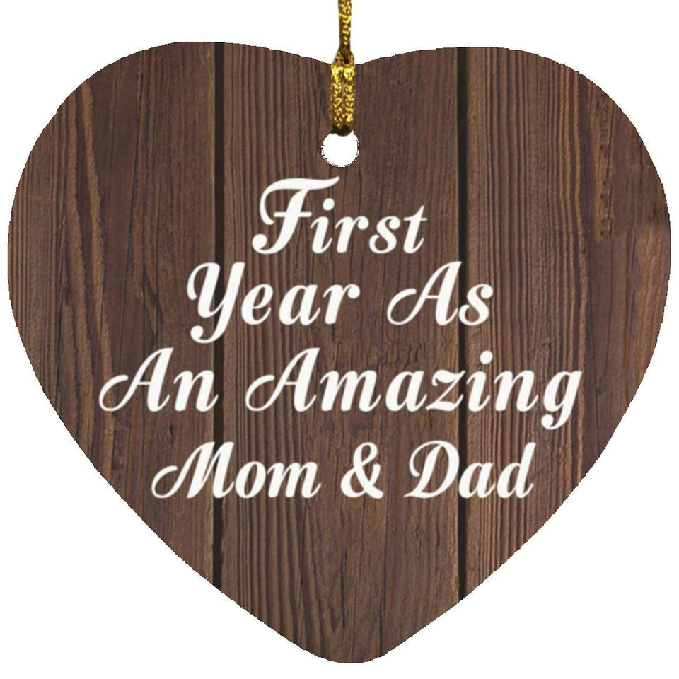 First Year As An Amazing Mom & Dad - Heart Ornament D