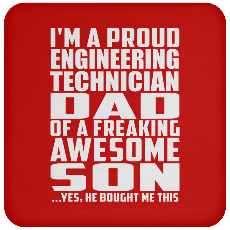 Proud Engineering Technician Dad Of Awesome Son - Drink Coaster