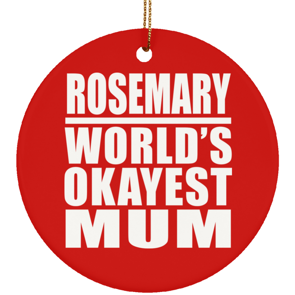 Rosemary World's Okayest Mum - Circle Ornament
