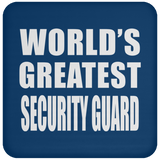 World's Greatest Security Guard - Drink Coaster