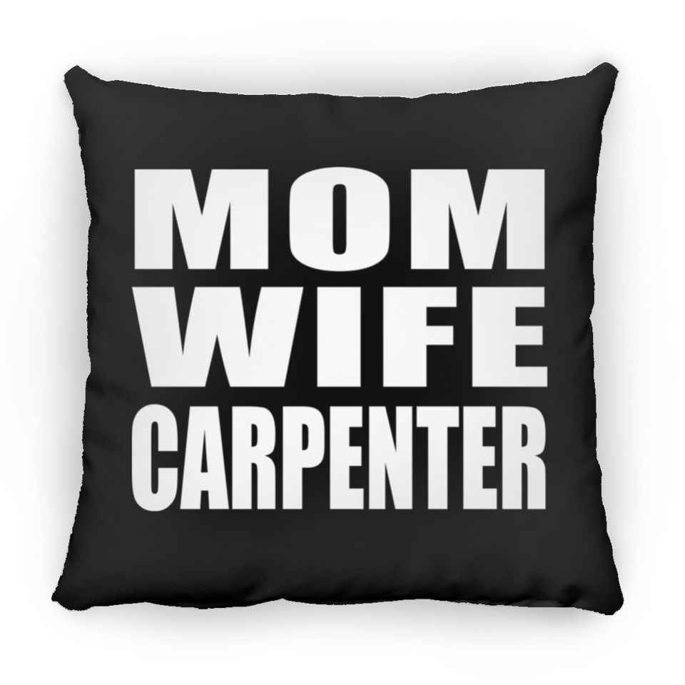 Mom Wife Carpenter - Throw Pillow Black