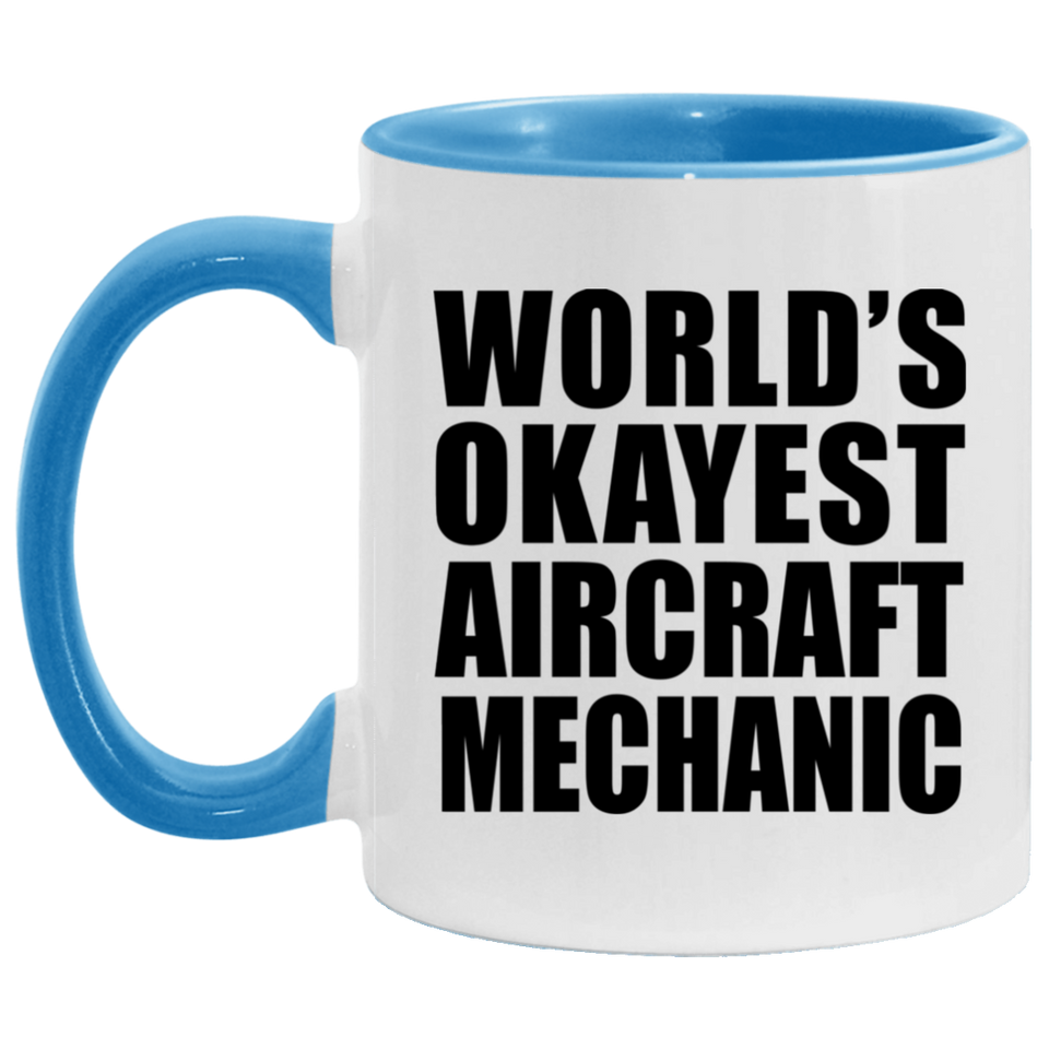 World's Okayest Aircraft Mechanic - 11oz Accent Mug Blue