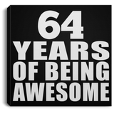 64th Birthday 64 Years Of Being Awesome - Canvas Square