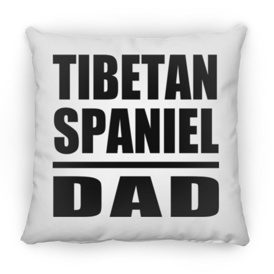 Tibetan Spaniel Dad - Throw Pillow