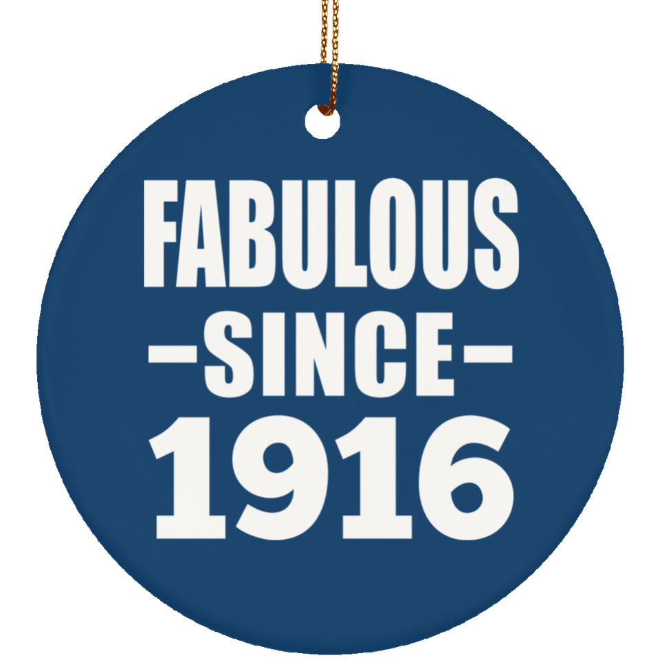 108th Birthday Fabulous Since 1916 - Circle Ornament