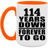 114th Anniversary 114 Years Down Forever to Go - 15oz Accent Mug Orange