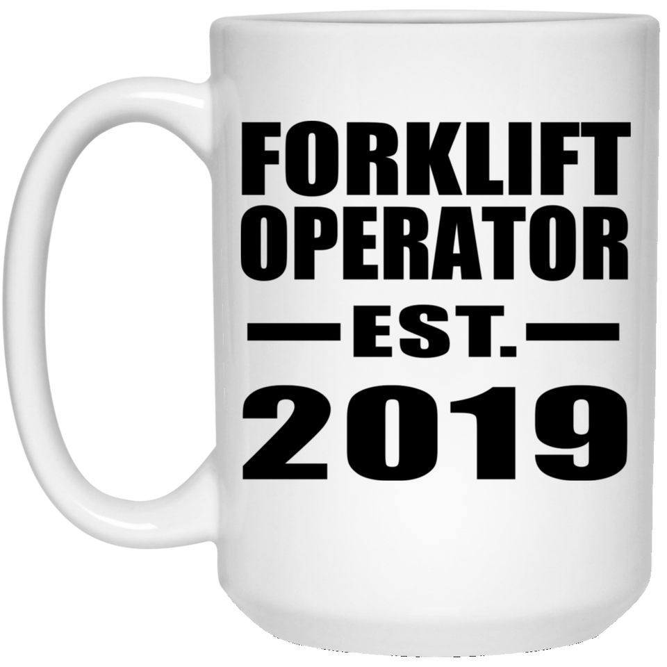 Forklift Operator Established EST. 2019 - 15oz Coffee Mug