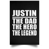 Justin The Dad The Hero The Legend - Poster Portrait
