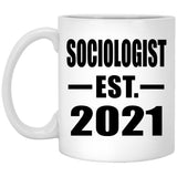 Sociologist Established EST. 2021 - 11oz Coffee Mug