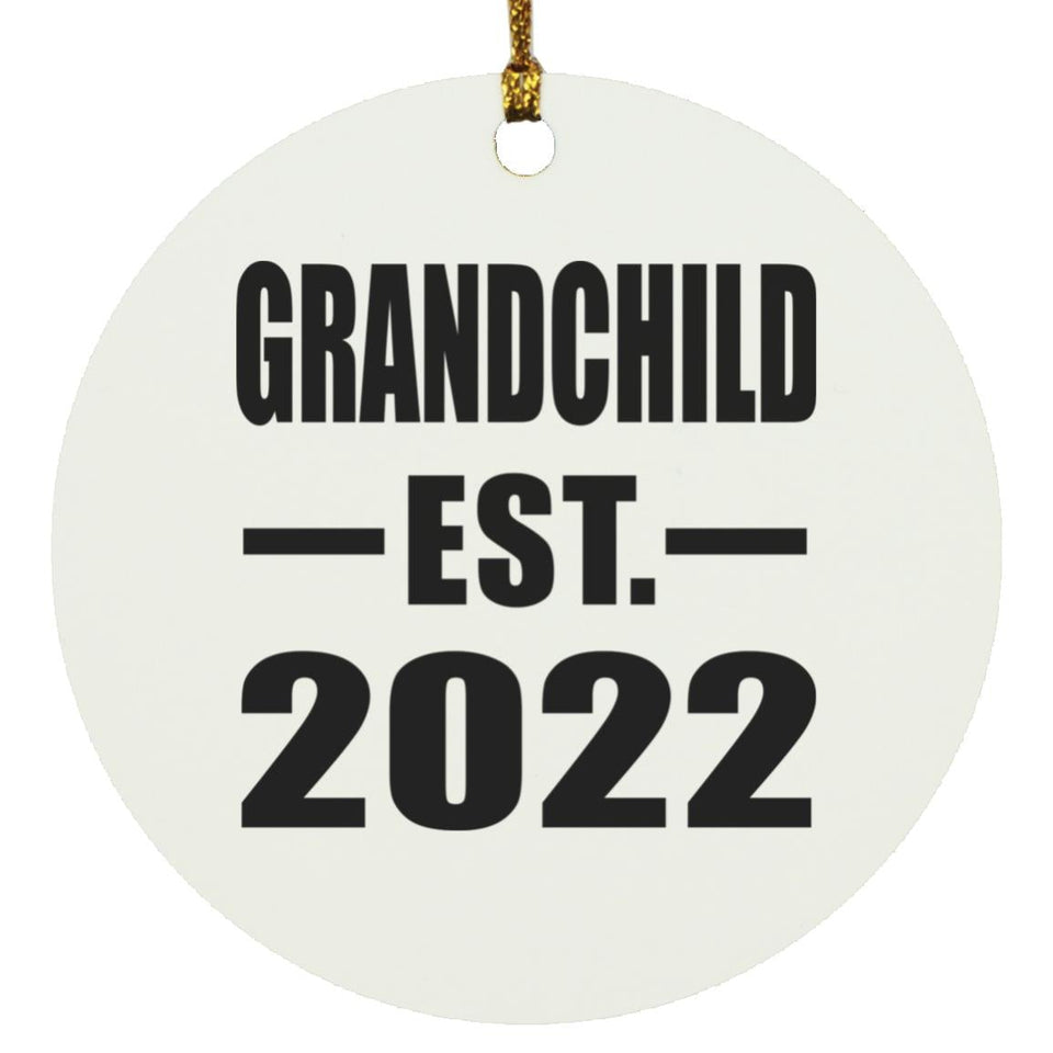 Grandchild Established EST. 2022 - Circle Ornament