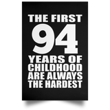 First 94 Years of Childhood Are The Hardest - Poster Portrait