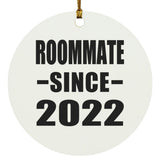 Roommate Since 2022 - Circle Ornament