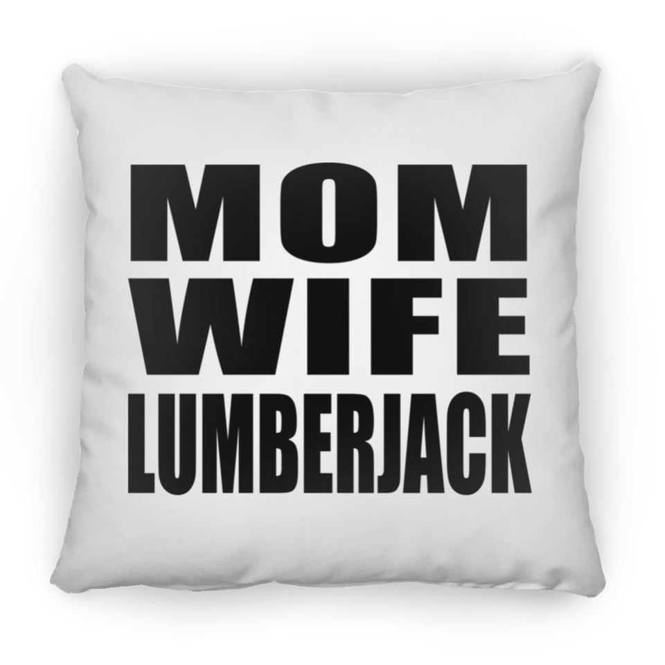 Mom Wife Lumberjack - Throw Pillow