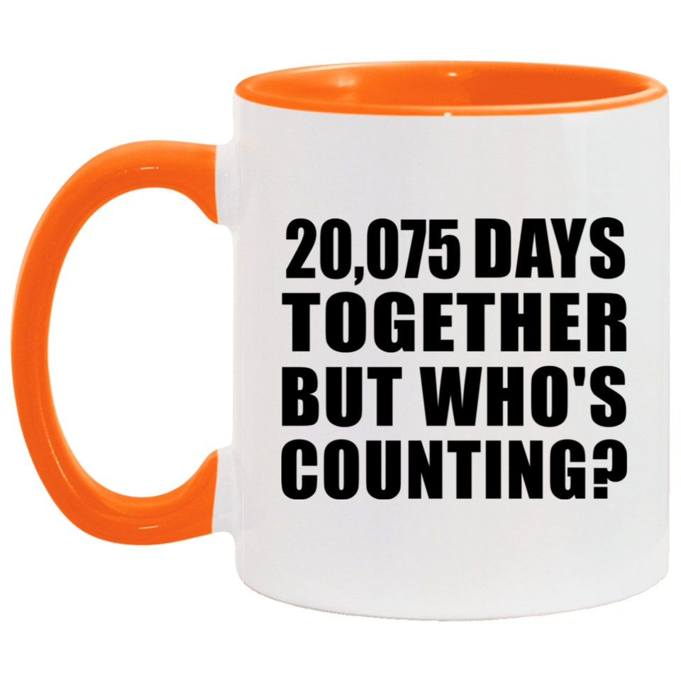 55th Anniversary 20,075 Days Together But Who's Counting - 11oz Accent Mug Orange