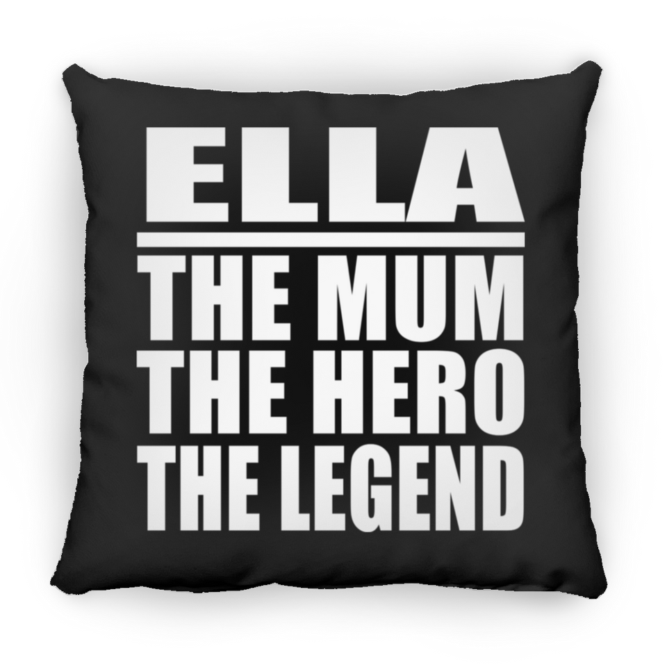 Ella The Mum The Hero The Legend - Throw Pillow Black