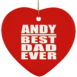 Andy Best Dad Ever - Heart Ornament