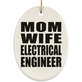 Mom Wife Electrical Engineer - Oval Ornament